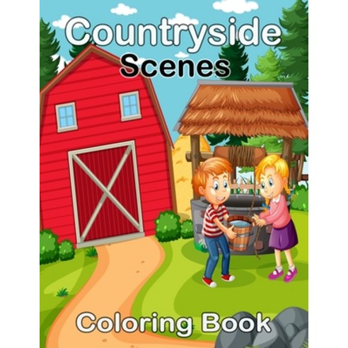 Countryside Scenes Coloring Book: Awesome Coloring Book For Adult Relaxing Coloring Pages Including... Paperback, Independently Published, English, 9798732141214