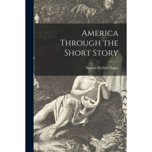 (영문도서) America Through the Short Story Paperback, Hassell Street Press, English, 9781013361340