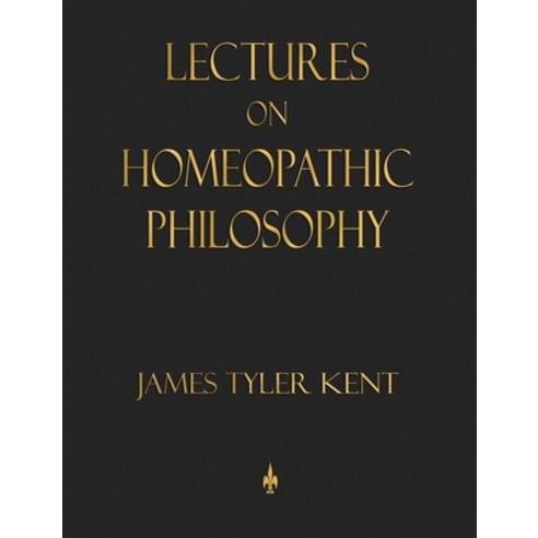 Lectures on Homeopathic Philosophy Hardcover, Merchant Books, English, 9781603868273