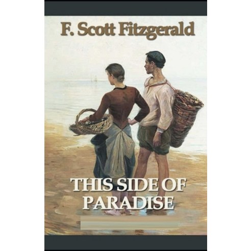This Side of Paradise Illustrated Paperback, Independently Published