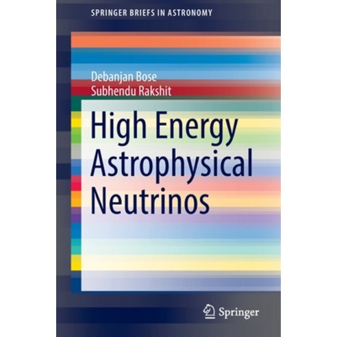 (영문도서) High Energy Astrophysical Neutrinos Paperback, Springer, English, 9783030912574