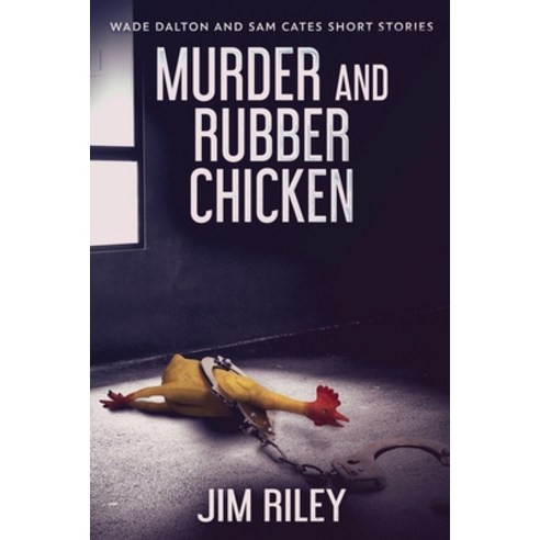 (영문도서) Murder And Rubber Chicken Paperback, Next Chapter, English, 9784824117885