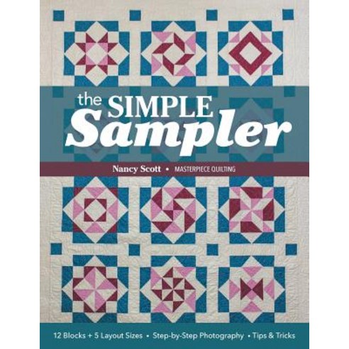 (영문도서) The Simple Sampler Paperback, Masterpiece Quilting LLC, English, 9780692132937