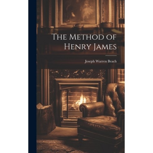 (영문도서) The Method of Henry James Hardcover, Legare Street Press, English, 9781019477892