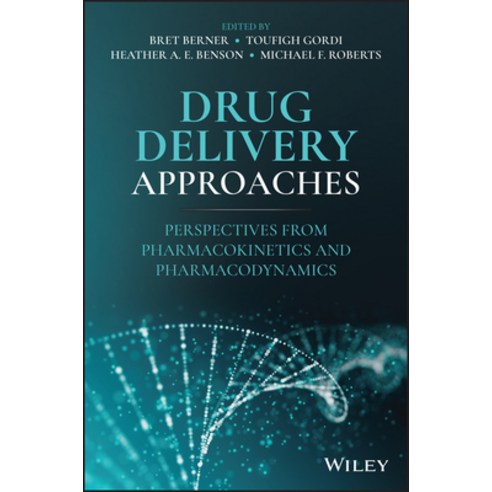 Drug Delivery Approaches: Perspectives from Pharmacokinetics and Pharmacodynamics Hardcover, Wiley, English, 9781119772736