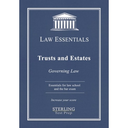 (영문도서) Trusts and Estates Law Essentials: Governing Law for Law School and Bar Exam Prep Paperback, Sterling Education