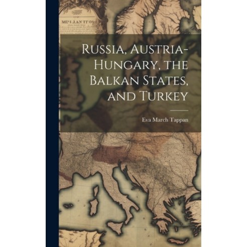 (영문도서) Russia Austria-Hungary the Balkan States and Turkey Hardcover, Legare Street Press, English, 9781019977262