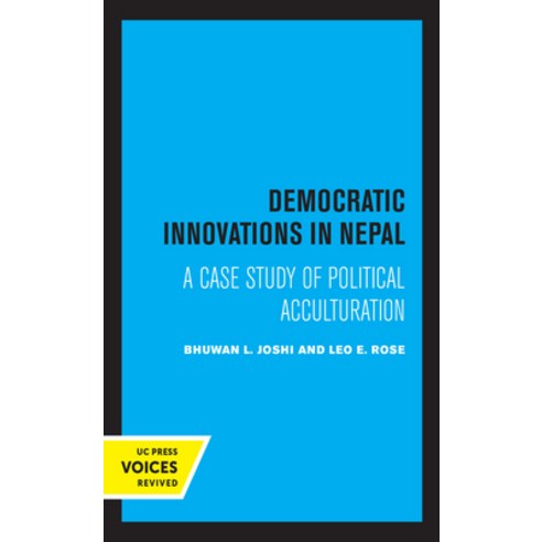 Democratic Innovations in Nepal: A Case Study of Political Acculturation Paperback, University of California Press