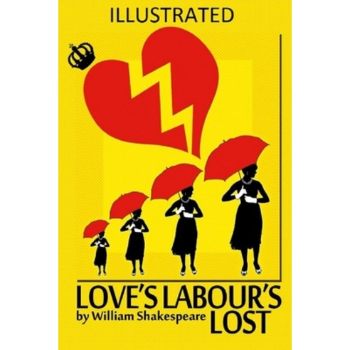 Love''s Labour''s Lost Illustrated Paperback, Independently Published, English, 9798553529215