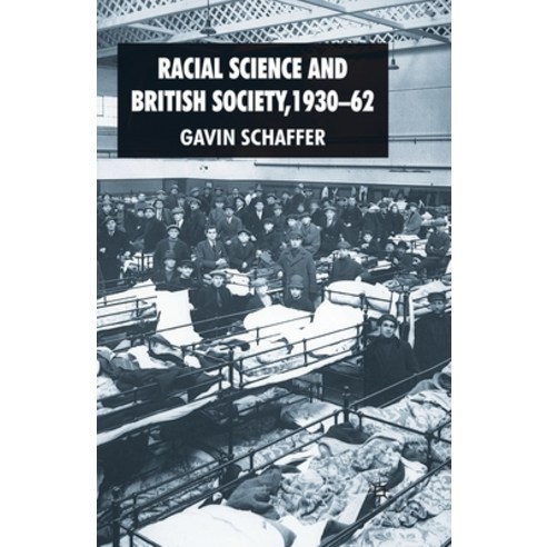 (영문도서) Racial Science and British Society 1930-62 Paperback, Palgrave MacMillan, English, 9781349284351