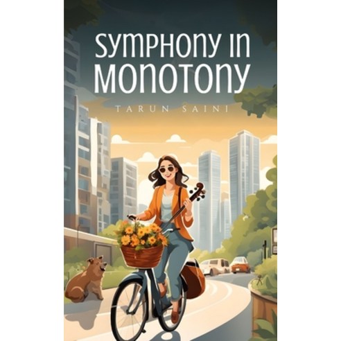 (영문도서) Symphony in Monotony Paperback, Bookleaf Publishing, English, 9789358739381