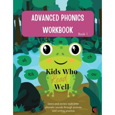 (영문도서) Kids Who Read Well: Advanced Phonics Workbook - Book 1 Paperback, Independently Published, English, 9798851817694