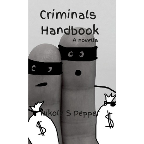 (영문도서) Criminals Handbook: A novella Paperback, Lulu.com, English, 9781667132631
