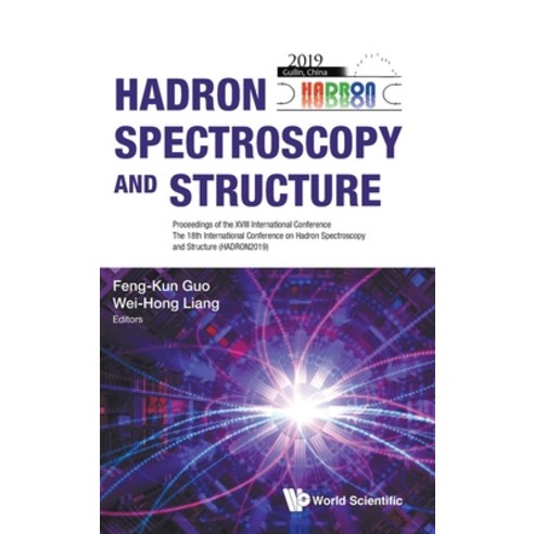 Hadron Spectroscopy and Structure - Proceedings of the XVIII International Conference Hardcover, World Scientific Publishing Company