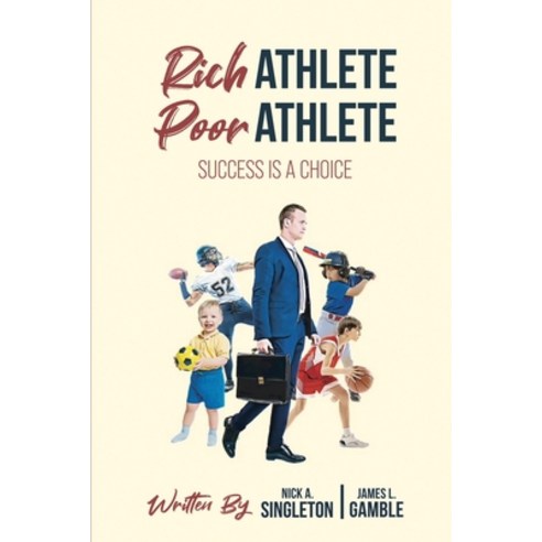 (영문도서) Rich Athlete Poor Athlete: Success is a Choice Paperback, John Melvin Publishing, English, 9798986370637