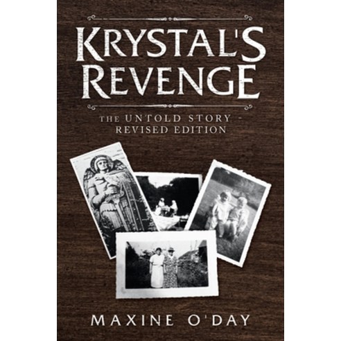 Krystal''s Revenge: The Untold Story - Revised Edition Paperback, Authorhouse