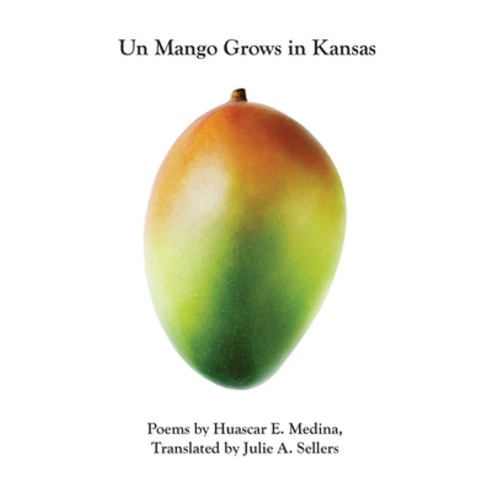 Un Mango Grows in Kansas Paperback, Spartan Press