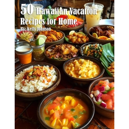 (영문도서) 50 Hawaiian Vacation Recipes for Home Paperback, Marick Booster, English, 9798869344489