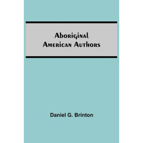 (영문도서) Aboriginal American Authors Paperback, Alpha Edition, English, 9789354546822