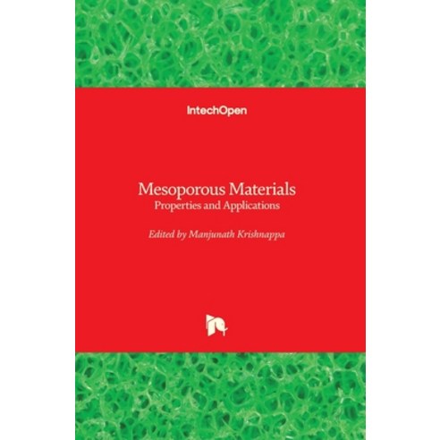 (영문도서) Mesoporous Materials: Properties and Applications Hardcover, Intechopen, English, 9781838806491
