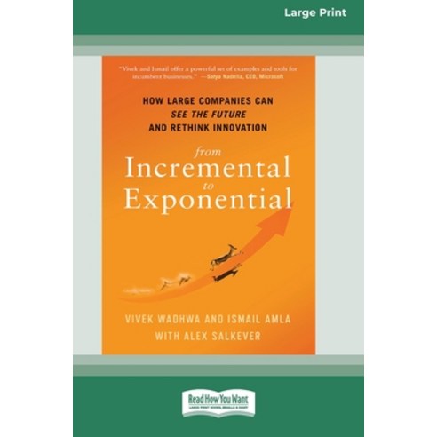 From Incremental to Exponential: How Large Companies Can See the Future and Rethink Innovation (16pt... Paperback, ReadHowYouWant, English, 9780369344069