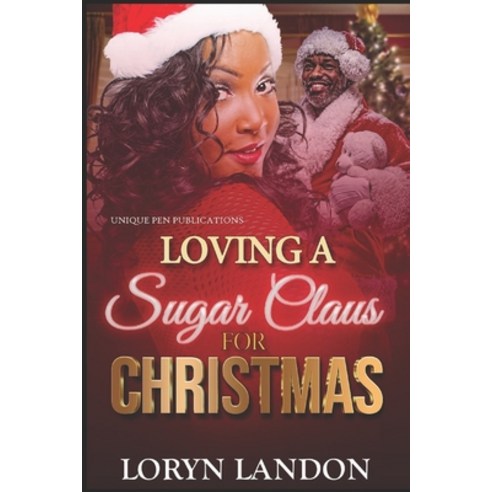 Loving a Sugar Claus for Christmas Paperback, Independently Published, English, 9798584765927