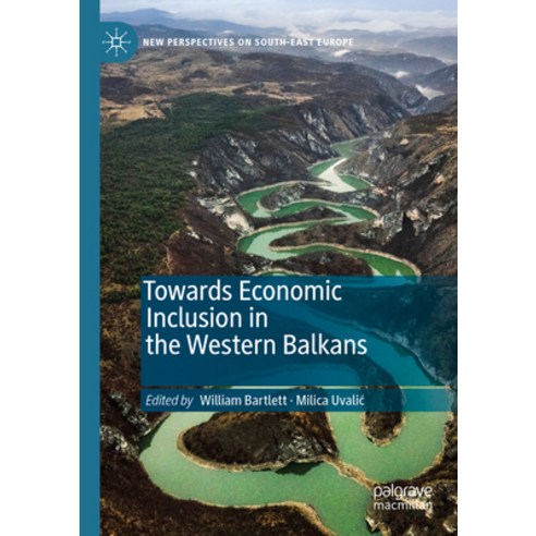 (영문도서) Towards Economic Inclusion in the Western Balkans Paperback, Palgrave MacMillan, English, 9783031061141