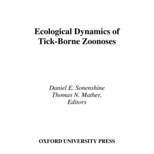 (영문도서) Ecological Dynamics of Tick-Borne Zoonoses Hardcover, Oxford University Press, USA, English, 9780195073133