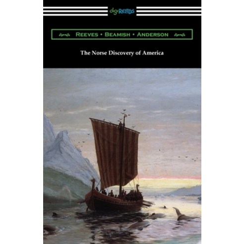 (영문도서) The Norse Discovery of America Paperback, Digireads.com, English, 9781420973594