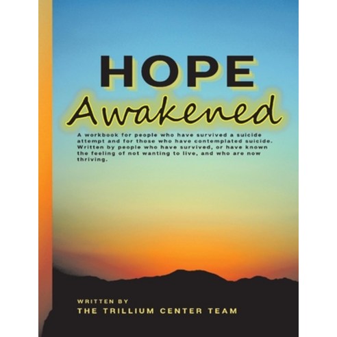 (영문도서) Hope Awakened: A Workbook for People Who Have Survived a Suicide Attempt Paperback, Bookbaby, English, 9780578349619