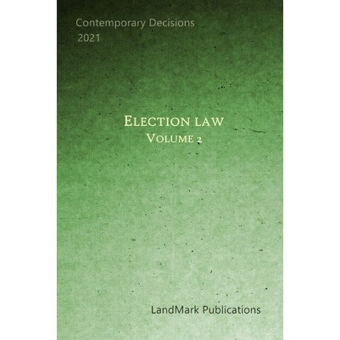 Election Law: Volume 2 Paperback, Independently Published, English, 9798558896312