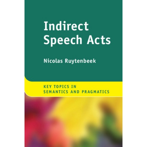 Indirect Speech Acts, Cambridge University Press, English, 9781108483179