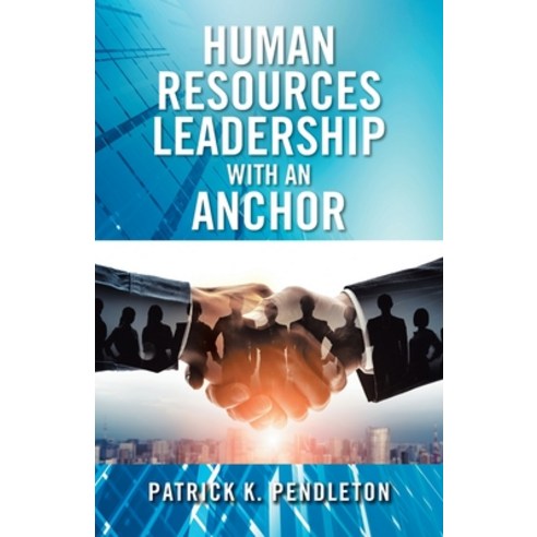 (영문도서) Human Resources Leadership with an Anchor Paperback, Balboa Press, English, 9798765226278