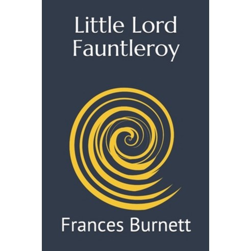 Little Lord Fauntleroy Paperback, Independently Published, English, 9798554297632