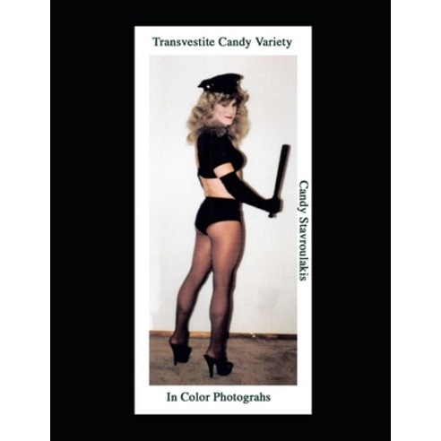 Transvestite Candy Variety In Color Photographs Paperback, Independently Published, English, 9798736610174