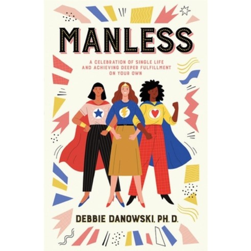 (영문도서) Manless: A Celebration of Single Life and Achieving Deeper Fullfilment on Your Own Paperback, Urano World, English, 9781953027368