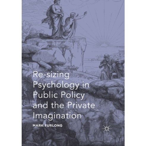 (영문도서) Re-Sizing Psychology in Public Policy and the Private Imagination Paperback, Palgrave MacMillan, English, 9781349844425