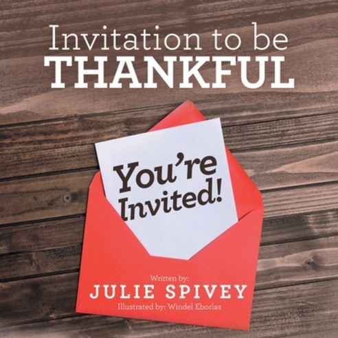 Invitation to Be Thankful Paperback, Xlibris Us, English, 9781664158832