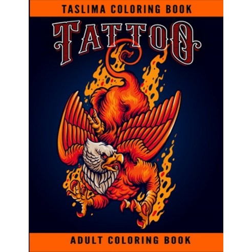 Tattoo Adult Coloring Book: A Coloring Book For Adult Relaxation With Beautiful Modern Tattoo Design... Paperback, Independently Published, English, 9798577384234