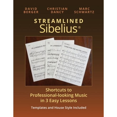 (영문도서) Streamlined Sibelius: Shortcuts to Professional-looking Music in 3 Easy Lessons Paperback, Such Sweet Thunder Music, English, 9781733593113