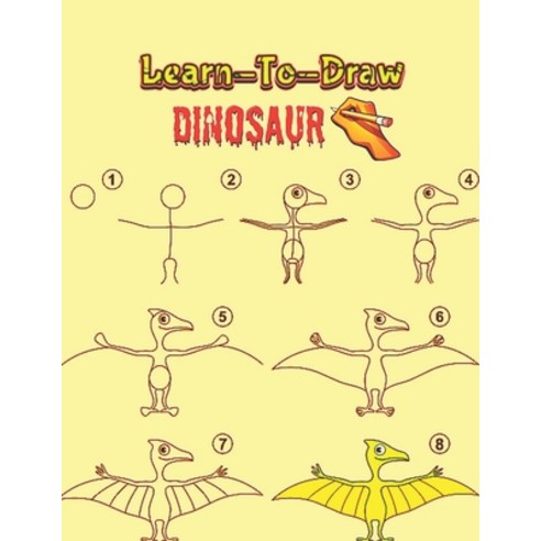 Learn To Draw Dinosaur: (Easy Step-by-Step Drawing Guide) (Young Artist Series) Paperback, Independently Published
