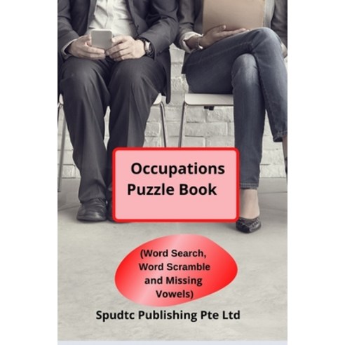 Occupations Puzzle Book (Word Search Word Scramble and Missing Vowels) Paperback, Independently Published
