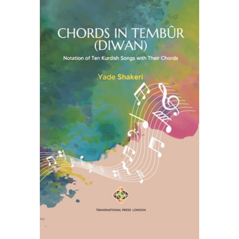 Chords in Tembûr (Diwan): Notation of ten Kurdish songs with their chords Paperback, Transnational Press London, English, 9781801350389