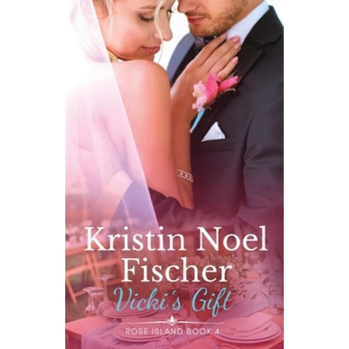 (영문도서) Vicki''s Gift: Rose Island Book 4 Paperback, Kristin Noel Fischer, English, 9781949926026