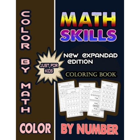 Math Skills New Expandad Edition Color By Number .: After color by number you should get your chil... Paperback, Independently Published, English, 9798550738160