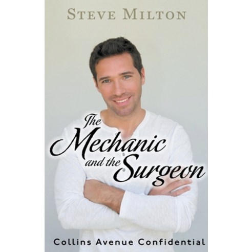 (영문도서) The Mechanic and the Surgeon Paperback, Steve Milton, English, 9798215310403