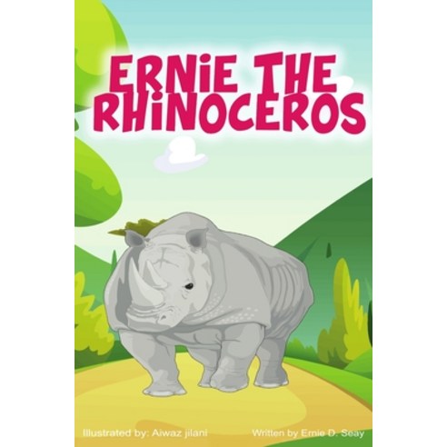 Ernie The Rhinoceros Paperback, Independently Published