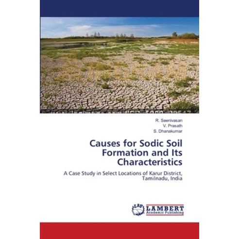 (영문도서) Causes for Sodic Soil Formation and Its Characteristics Paperback, LAP Lambert Academic Publis..., English, 9783659476297