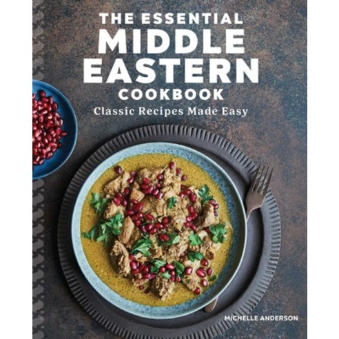 (영문도서) The Essential Middle Eastern Cookbook: Classic Recipes Made Easy Paperback, Rockridge Press, English, 9781646116386