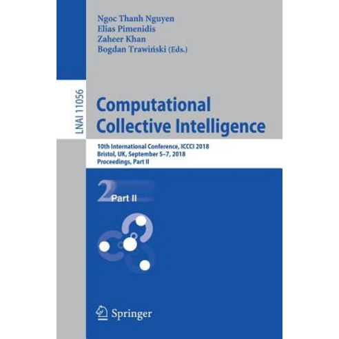 (영문도서) Computational Collective Intelligence: 10th International Conference ICCCI 2018 Bristol Uk... Paperback, Springer, English, 9783319984452